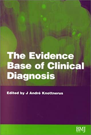 The Evidence Base of Clinical Diagnosis