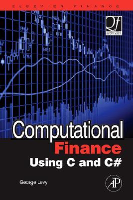 Computational Finance Using C and C# (Quantitative Finance) (Quantitative Finance)