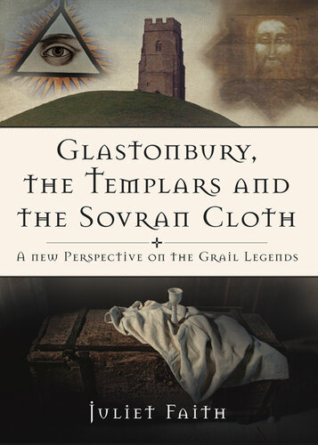 Glastonbury, the Templars, and the Sovran Shroud