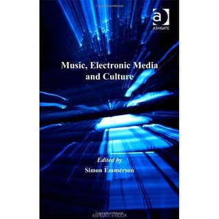 Music, Electronic Media, And Culture