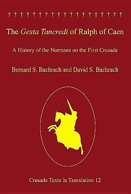 The Gesta Tancredi Of Ralph Of Caen