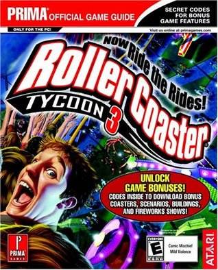 Rollercoaster Tycoon 3 (Prima's Official Strategy Guide)