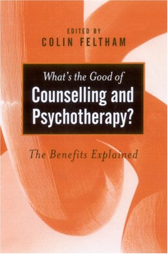 What's the Good of Counselling &amp; Psychotherapy?