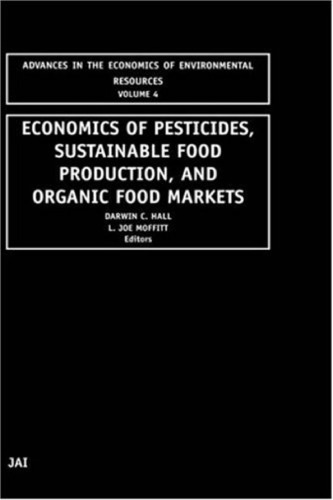 Economics of Pesticides, Sustainable Food Production, and Organic Food Markets