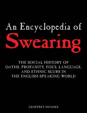 An Encyclopedia of Swearing