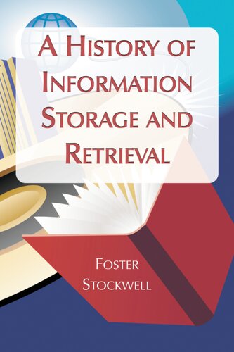 A History of Information Storage and Retrieval