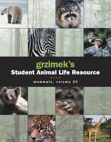 Grzimek's Student Animal Life Resource