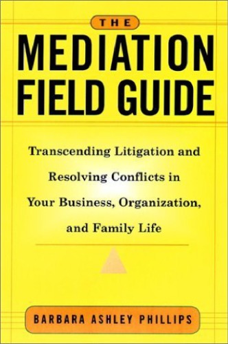 The Mediation Field Guide