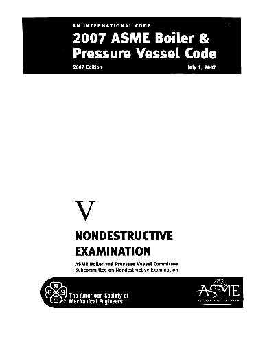 2007 Bpvc Section V   Nondestructive Examination