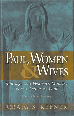 Paul, Women, &amp; Wives