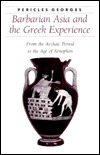 Barbarian Asia and the Greek Experience