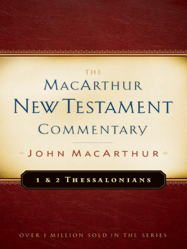 1  2 Thessalonians MacArthur New Testament Commentary