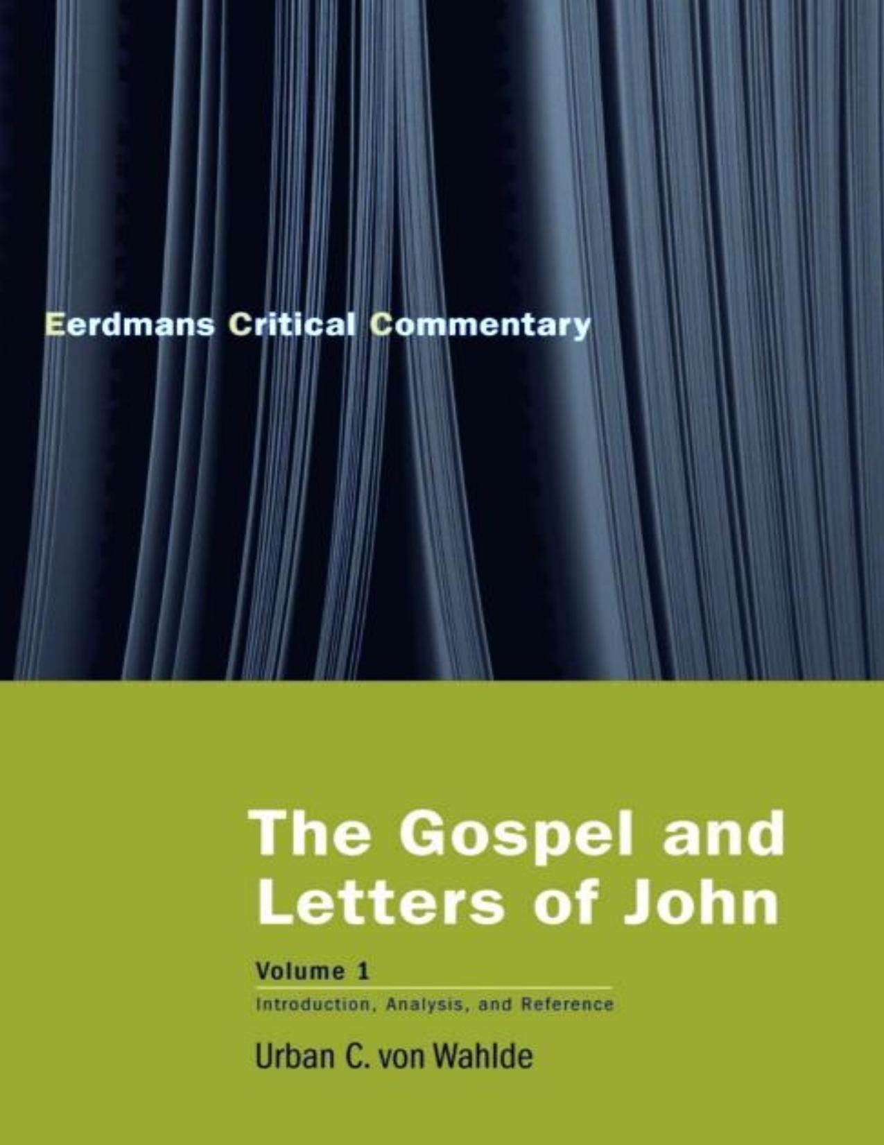 The Gospel and Letters of John, Volume 1