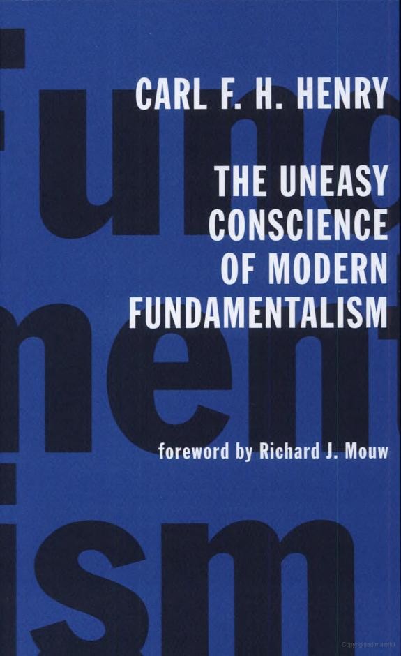 The Uneasy Conscience of Modern Fundamentalism