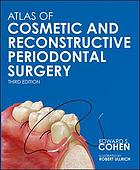 Atlas Of Cosmetic And Reconstructive Periodontal Surgery