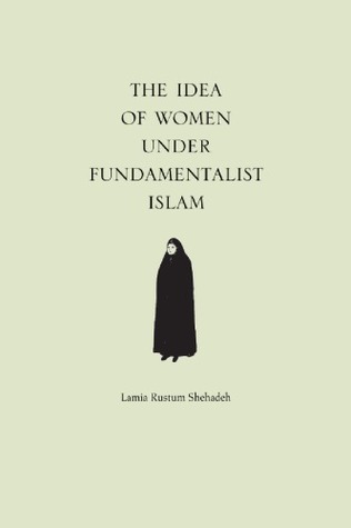 The Idea of Women in Fundamentalist Islam