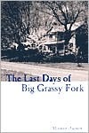 The Last Days of Big Grassy Fork