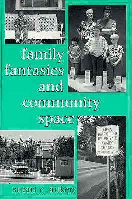 Family Fantasies and Community Space