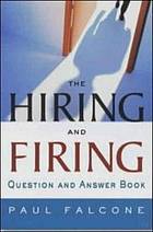 The Hiring and Firing Question and Answer Book