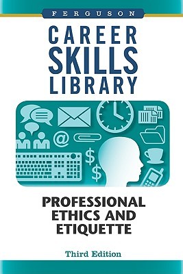 Professional Ethics and Etiquette