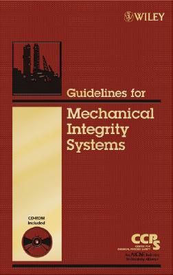 Guidelines for Mechanical Integrity Systems [With CD-ROM]