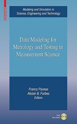 Advances in Data Modeling for Measurements in the Metrology and Testing Fields (Modeling and Simulation in Science, Engineering and Technology)