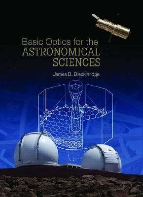 Basic Optics for the Astronomical Sciences