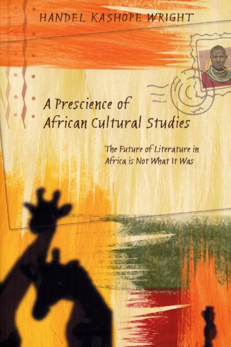 A Prescience Of African Cultural Studies