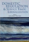 Domestic Regulation and Service Trade Liberalization