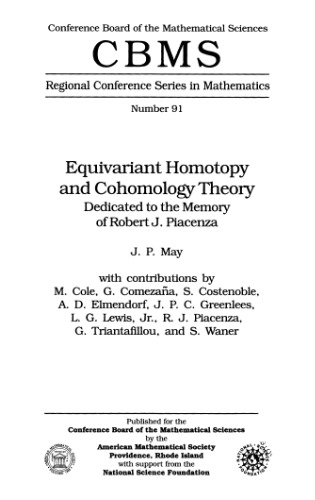 Equivariant Homotopy &amp; Cohomology Theory; Dedicated to the Memory of Robert J Piacenza