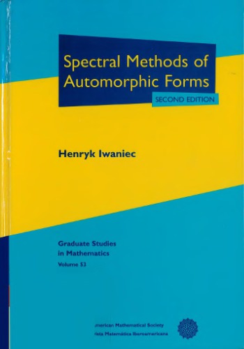 Spectral Methods of Automorphic Forms