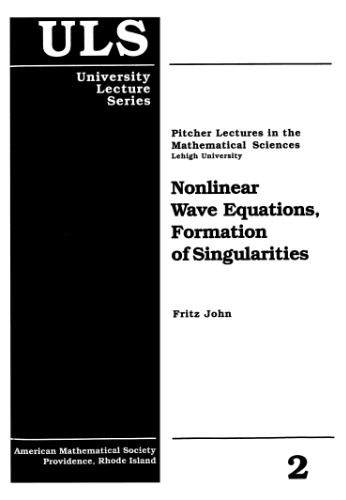 Nonlinear Wave Equations, Formation of Singularities