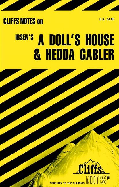 CliffsNotes<sup>TM</sup> A Doll's House and Hedda Gabler