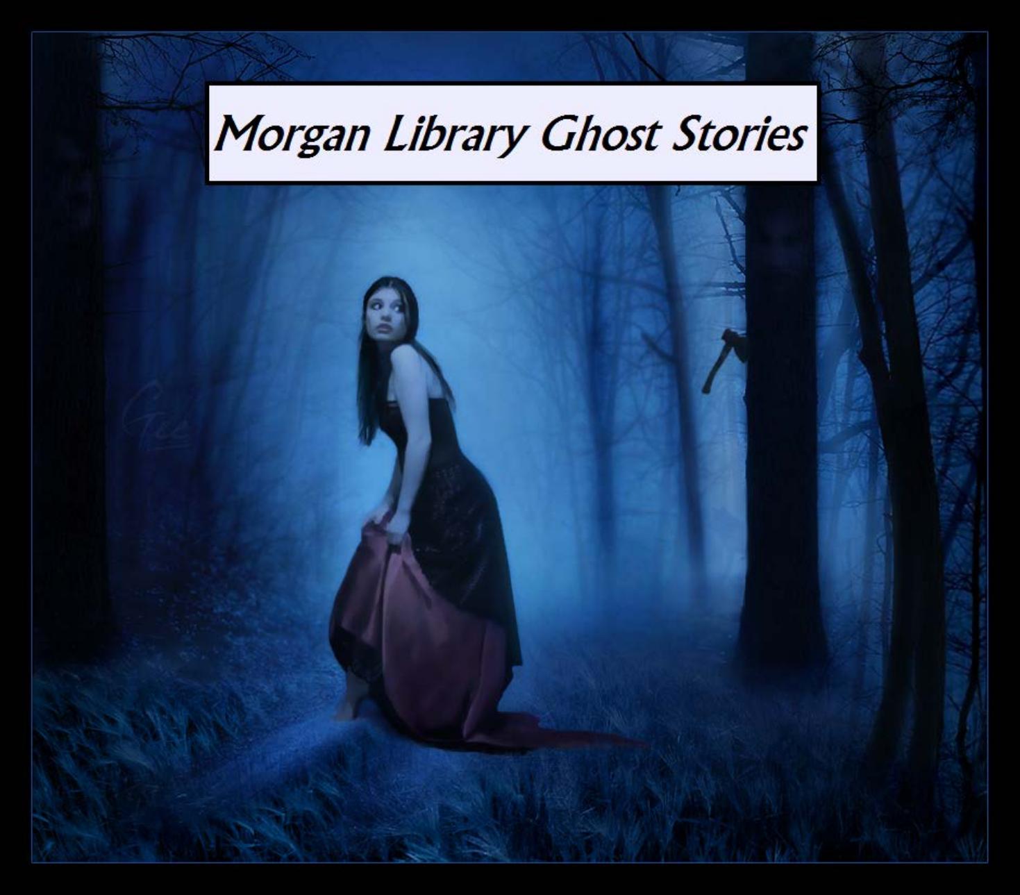 Morgan Library Ghost Stories