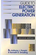 Guide to Electric Power Generation, Second Edition