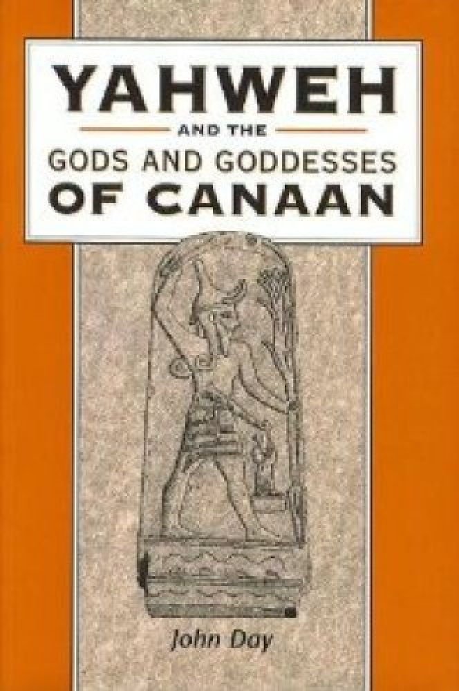 Yahweh and the Gods and Goddesses of Canaan