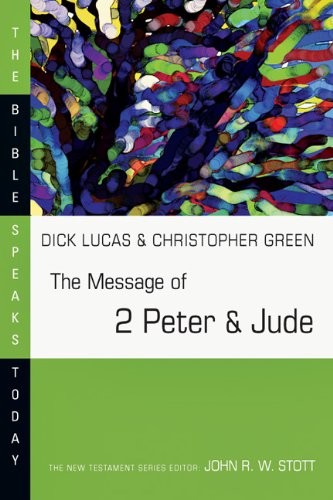 The Message of 2 Peter and Jude