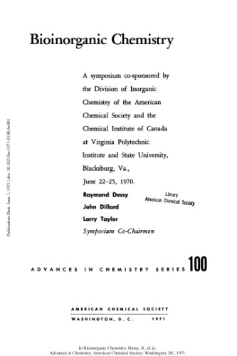 Bioinorganic chemistry ; a symposium co-sponsored by the division of inorganic chemistry of the American chemical society and the Chemical institute of Canada at Virginia polytechnic institute and State univ., Blacksburg, Va., June 22-25, 1970