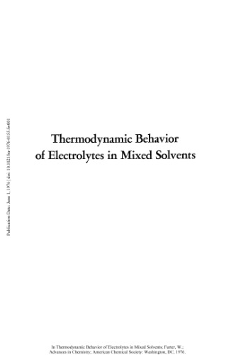Thermodynamic behavior of electrolytes in mixed solvents a symposium sponsored by the division of industrial and engineering chemistry at the 170th meeting of the american chemical society, chicago, ill., Aug. 27-28, 1975.