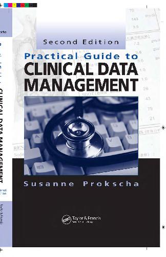 Practical Guide to Clinical Data Management