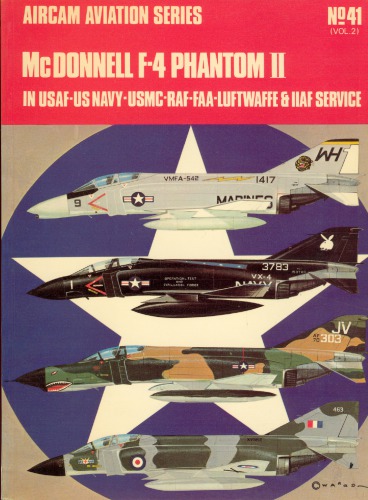 McDonnell F-4 Phantom II in USAF-US NAVY-RAF-FAA-LUFTWAFFE &amp; IIAF SERVICE