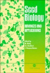 Seed Biology Advances And Applications