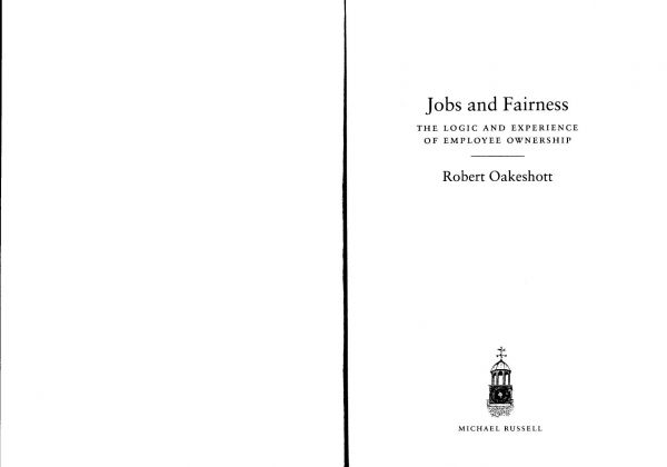 Jobs and fairness : the logic and experience of employee ownership
