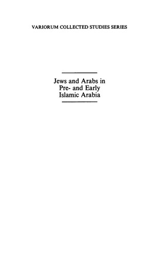 Jews and Arabs in Pre- And Early Islamic Arabia