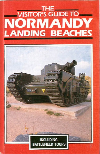 The Visitor's Guide To Normandy Landing Beaches (Visitor's Guides)