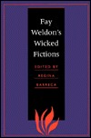 Fay Weldon's Wicked Fictions