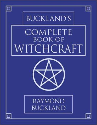 Buckland's Complete Book of Witchcraft