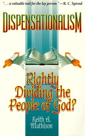 Dispensationalism, Rightly Dividing the People of God
