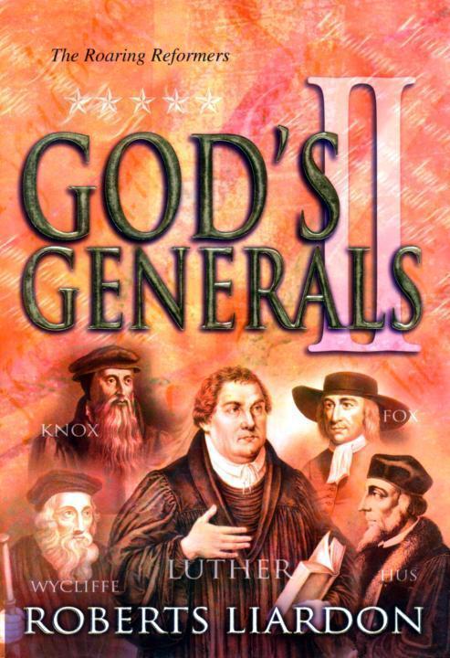 God's Generals the Roaring Reformers