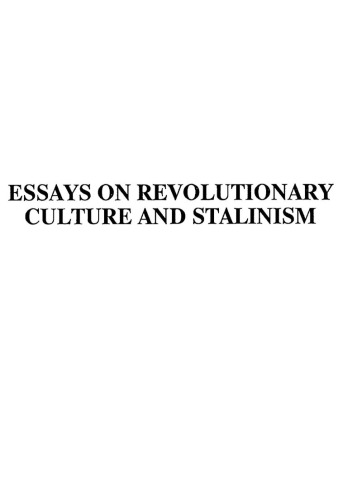 Essays on Revolutionary Culture &amp; Stalinism